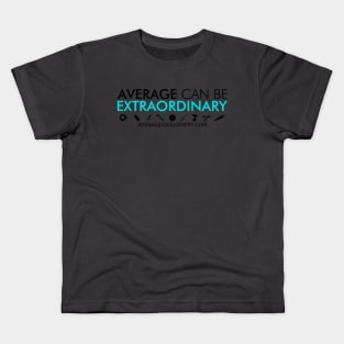 Average Can Be Extraordinary Kids T-Shirt